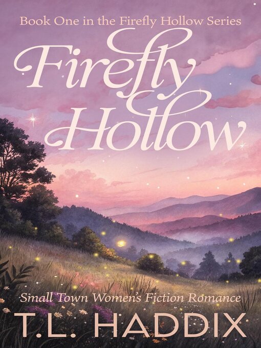 Title details for Firefly Hollow by T. L. Haddix - Available